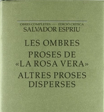 Books Frontpage Les ombres / Proses de 'La Rosa Vera' / Altres proses disperses