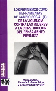 Books Frontpage Los feminismos como herramientas de cambio social (II): de la violencia contra las mujeres a la construcción del pensamiento feminista