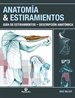 Front pageAnatomía & estiramientos. Guía de estiramientos. Descripción anatómica (Color)