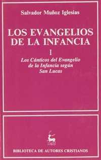 Books Frontpage Los Evangelios de la infancia. I: Los cánticos del Evangelio de la infancia según San Lucas
