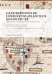 Front pageLa gobernanza de los puertos atlánticos, siglos XIV-XX