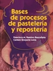Front pageBases de procesos de pastelería y repostería