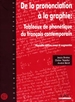 Front pageDe la prononciation à la graphie: Tableaux de phonétique du français contemporain.
