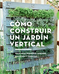 Books Frontpage Cómo construir un jardín vertical