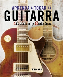Books Frontpage Aprenda a tocar la guitarra eléctrica y acústica