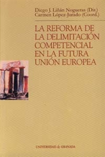 Books Frontpage La reforma de la delimitación competencial en la futura Unión Europea