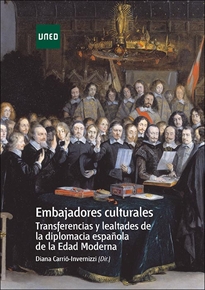 Books Frontpage Embajadores culturales. Transferencias y lealtades de la diplomacia española de la edad moderna