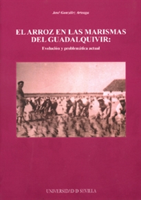 Books Frontpage El arroz en las marismas del Guadalquivir: evolución y problemática actual