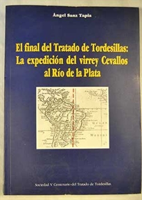 Books Frontpage El final del Tratado de Tordesillas: la expedición del virrey Cevallos al Río de la Plata