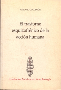 Books Frontpage El trastorno esquizofr&#x0201A;nico de la acci¢n humana