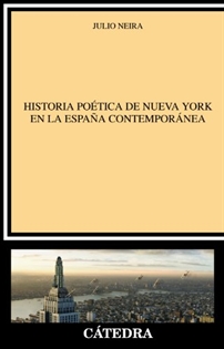 Books Frontpage Historia poética de Nueva York en la España contemporánea