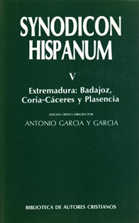 Books Frontpage Synodicon Hispanum. V: Extremadura, Badajoz, Coria-Cáceres y Plasencia