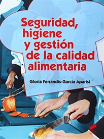 Books Frontpage Seguridad, higiene y gestión de la calidad alimentaria (2.ª edición actualizada)