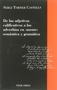 Books Frontpage De los adjetivos calificativos a los adverbios en -mente: semántica y gramática