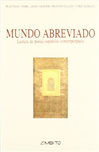 Books Frontpage Mundo abreviado: lectura de poetas españoles contemporáneos