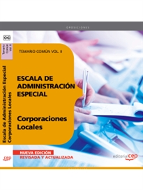 Books Frontpage Escala de Administración Especial. Corporaciones Locales. Temario Común Vol. II.