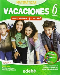 Books Frontpage Vacaciones Matemáticas 6ep. Luces, Cámara Y... ¡Acción!