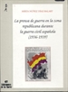 Front pageLa prensa de guerra en la zona republicana durante la guerra civil española (III tomos)