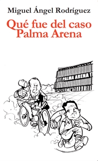 Books Frontpage Qué fue del caso Palma Arena