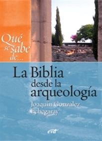 Books Frontpage Qué se sabe de... La Biblia desde la arqueología