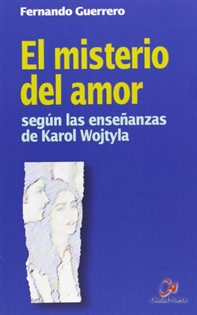 Books Frontpage El misterio del amor según las enseñanzas de Karol Wojtyla