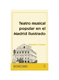 Books Frontpage Teatro musical popular en el Madrid ilustrado