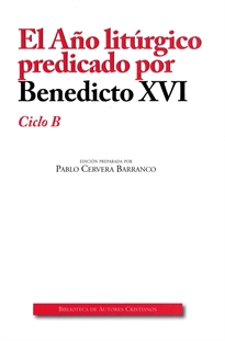 Books Frontpage El Año litúrgico predicado por Benedicto XVI. Ciclo B