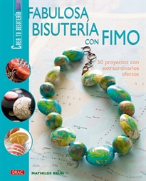 Books Frontpage Fabulosa Bisutería Con Fimo. 50 Proyectos Con Extraordinarios Efectos