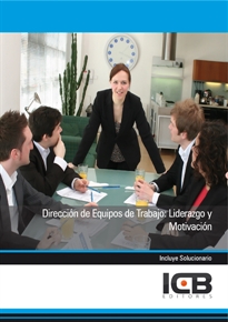 Books Frontpage Dirección de Equipos de Trabajo: Liderazgo y Motivación