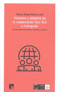 Books Frontpage Visiones y debates de la cooperación Sur-Sur y triangular