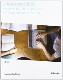 Books Frontpage Universidad 2020: Papel de las TIC en el nuevo entorno socioeconómico
