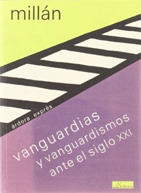 Books Frontpage Vanguardias y vanguardismos ante el siglo XXI