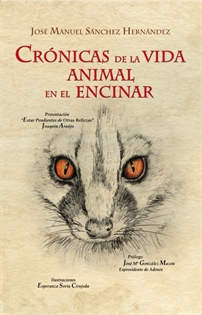 Books Frontpage Crónicas de la vida animal en el Encinar. En las dehesas del Campo Arañuelo