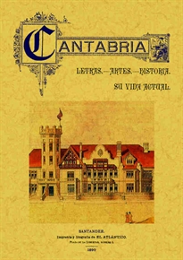 Books Frontpage Cantabria. Letras, artes, historia. Su vida actual