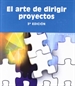 Front pageEl Arte de Dirigir Proyectos. 3ª Edición