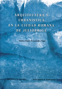 Books Frontpage Arquitectura y urbanística en la ciudad romana de Julióbriga