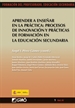 Front pageAprender a enseñar en la práctica: procesos de innovación y prácticas de formación en la educación se