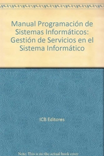 Books Frontpage Programación de Sistemas Informáticos: Gestión de Servicios en el Sistema Informático