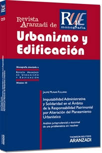 Books Frontpage Imputabilidad Administrativa y Solidaridad en el Ámbito de la Responsabilidad Patrimonial por Alteración del Planeamiento Urbanístico - Análisis jurisprudencial y doctrinal de una problemática sin resolver