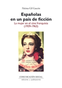 Books Frontpage Españolas en un país de ficción: la mujer en el cine franquista (1939-1963)