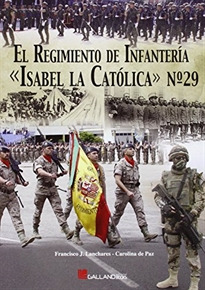 Books Frontpage El Regimiento de Infantería " Isabel la Católica" nº 29