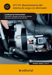 Books Frontpage Mantenimiento del sistema de carga con alternador. TMVG0209 - Mantenimiento de los sistemas eléctricos y electrónicos de vehículos