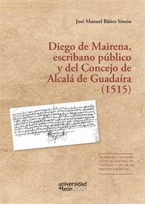 Books Frontpage Diego de Mairena, escribano público y del Concejo de Alcalá de Guadaíra (1515)