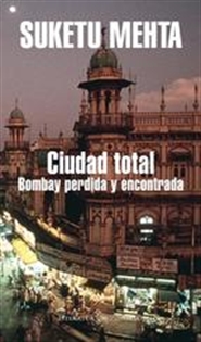 Books Frontpage Ciudad total: Bombay perdida y encontrada