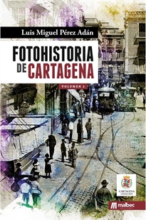 Books Frontpage Foto historia de Cartagena Vol. 1