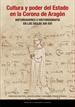 Front pageCultura y poder del Estado en la Corona de Aragón. Historiadores e historiografía en los siglos XIII-XVI