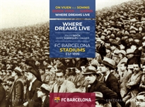 Books Frontpage FC Barcelona Stadiums. 1899-2019. Donde viven los sueños