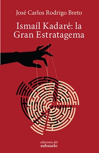 Books Frontpage Ismaíl Kadaré: la Gran Estratagema