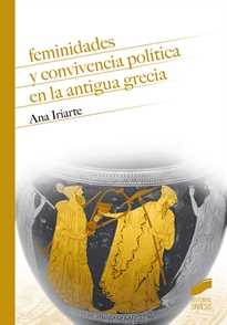 Books Frontpage Feminidades y convivencia política en la antigua Grecia