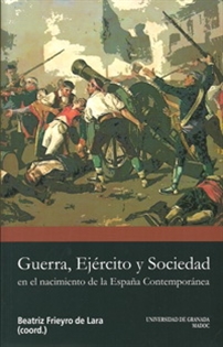 Books Frontpage Guerra, ejército y sociedad en el nacimiento de la España Contemporánea